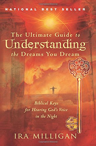 The Ultimate Guide to Understanding the Dreams You Dream